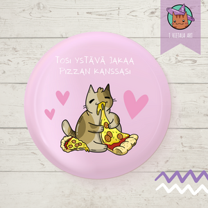 Tosi ystävä jakaa pizzan -pinssi